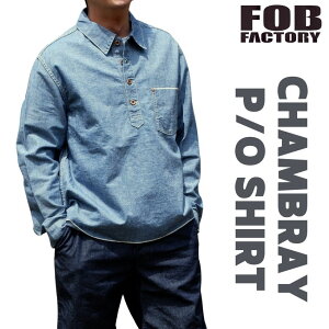 y FOB z vI[o[Vc Y Vu[Vc uh FOB FACTORY FOBt@Ng[ Vc F 3487 Vu[ vI[o[ CHAMBRAY P/O SHIRT gbvX  fjVc u[ V