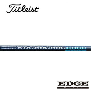 ^CgXg/Titleist GT2/GT4/TSR/TSi/TS/917/915 X[uVtg EDGE WORKS GbW[NX@EG 530-MK