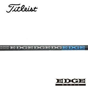 ^CgXg/Titleist GT2/GT4/TSR/TSi/TS/917/915 X[uVtg EDGE WORKS GbW[NX@EG 620-MK