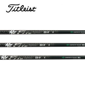 ^CgXg/Titleist GT2/GT4/TSR/TSi/TS/917/915 X[uVtg COMPOSITE TECHNO R|WbgeNm Fire Express EX-Vt@CA[ GNXvX EX-V