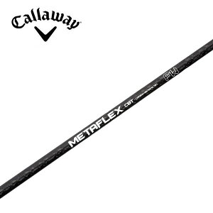 LEFC/Callaway ELYTE/PARADYM/ROGUE ST/MAVRIK X[uVtg FREE FLEX t[tbNX METAFLEX FAIRWAY^tbNX tFAEFCp
