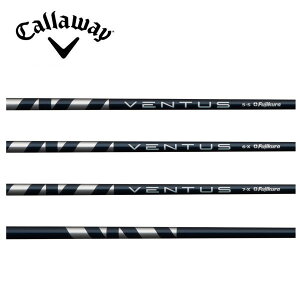 LEFC/Callaway ELYTE/PARADYM/ROGUE ST/MAVRIK X[uVtg Fujikura tWN VENTUS BLUE x^X u[