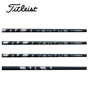 ^CgXg/Titleist GT2/GT4/TSR/TSi/TS/917/915 X[uVtg Fujikura tWN VENTUS BLUE x^X u[