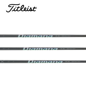 ^CgXg/Titleist GT2/GT4/TSR/TSi/TS/917/915 X[uVtg OHP~J fBA}i Diamana WS Series