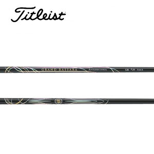 �^�C�g���X�g/Titleist GT2/GT4/TSR/TSi/TS/917/915 �X���[�u�����V���t�g �O�H�P�~�J�� GRAND BASSARA ��-Series �O�����h�o�T�� �x�[�^