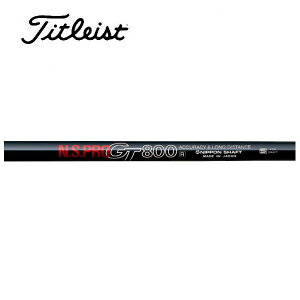 ^CgXg/Titleist GT2/GT4/TSR/TSi/TS/917/915 X[uVtg {Vtg N.S.PRO GT800 DRIVER