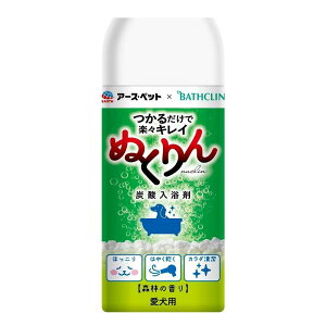 アース・ペット アースペット×バスクリン 愛犬用 炭酸入浴剤ぬくりん 森林の香り 300g