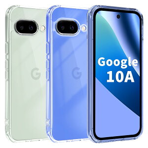 �yBlxnyt�zGoogle Pixel 10a �P�[�X �N���A MIL�K�i �Ռ��z�� PC�w�� + TPU�o���p�[ ��w�\�� Pixel10a �P�[�X ���ϖh�~ ���C�����X�[�d�Ή� �O�[�O���s�N�Z�� 10a �X�}�z�P�[�X �ی�J�o�[