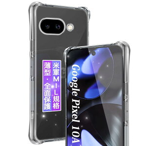 Google Pixel 10a �P�[�X �J�o�[ �N���A ���^ �ϏՌ� �ČRMIL�K�i�擾 �_��TPU ���� ���ϖh�~ �J�����ی� �w��h�~ ���C�����X�[�d�Ή� Google Pixel 10a�p �ی�P�[�X �y�� �V���v�� 6.3�C���`