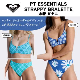 ROXY（ロキシー）PT ESSENTIALS STRAPPY BRALETTE ウィメンズ 2026春夏モデル 水着 ビキニ サーフィン GRJX203248