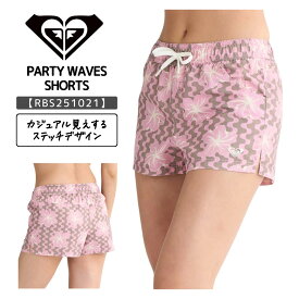 ROXY（ロキシー）PARTY WAVES SHORTS レディース 2025春夏モデル 水着 ボードショーツ サーフィン RBS251021