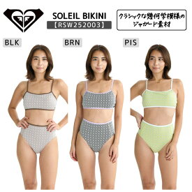 ROXY（ロキシー）SOLEIL BIKINI レディース 2025春夏モデル 水着 ビキニ スイムウェア サーフィン RSW252003