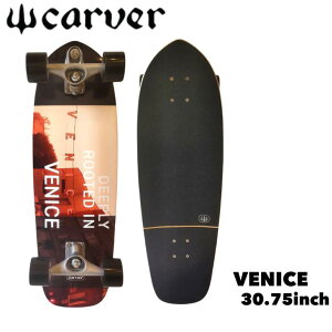 CARVER�i�J�[�o�[�j�X�P�[�g�{�[�h�@���{���K�i �T�[�t�X�P�[�g�V���[�Y�@���{����J���[�@30.75 VENICE�@C7�g���b�N�R���v���[�g