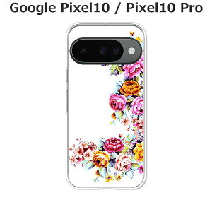Google Pixel10 / Google Pixel10 Pro  P[X/Jo[ y|CgFLOWER NAP[XfށzO[OsNZ10 X}zP[X hR au \tgoN gуP[X gуJo[
