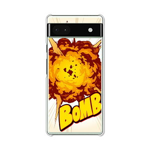 Google Pixel6a ケース/カバー 【Bomb クリアケース素材】グーグルピクセル6a Google Pixel 6a スマホケース 携帯ケース 携帯カバー