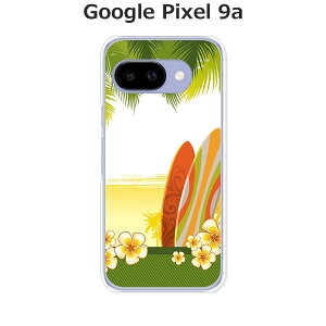 Google Pixel9a ケース/カバー 【南国バカンス】選べる ハードケース と シリコンケースよりほど良い硬さのTPU ソフトケース グーグルピクセル9a ドコモ au ソフトバンク ほか スマホケース 携帯