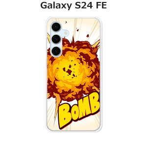 Galaxy S24 FE SCG30 / Galaxy S24 FE SM-S721Q ���� �P�[�X/�J�o�[ �yBomb �N���A�P�[�X�f�ށz�M�����N�V�[ S24FE �X�}�z�P�[�X au UQ���o�C�� �V���t���[ �g�уP�[�X �g�уJ�o�[