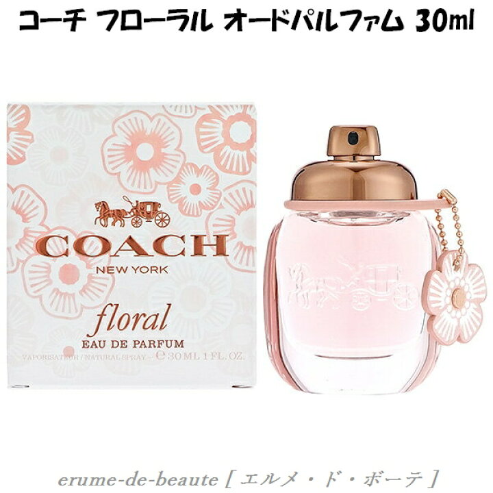 楽天市場】COACH コーチ コーチフローラル オードパルファム EDP30ml 