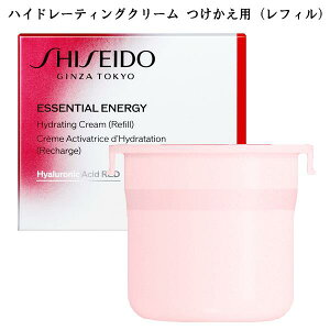 y refill zSHISEIDO Essential Energy  GbZVClW nCh[eBO N[ tւpitBj50g ێ   Hydrating Cream ClW