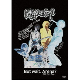 [ALEXANDROS]／But wait. Arena？ 2022 Tour -Final-《通常盤》 【DVD】