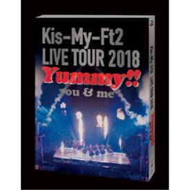 Kis-My-Ft2／LIVE TOUR 2018 Yummy！！ you＆me《通常盤》 【DVD】