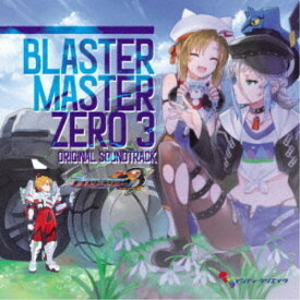 III／BLASTER MASTER ZERO 3 ORIGINAL SOUNDTRACK 【CD】