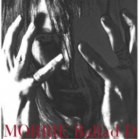 MORRIE／Ballad D《Special Edition》 (初回限定) 【CD+DVD】