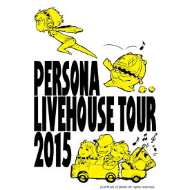 PERSONA LIVEHOUSE TOUR 2015 【Blu-ray】