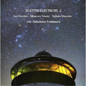 SCATTER ELECTRONS／SCATTER ELECTRONS2 【CD】