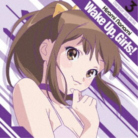 久海菜々美(CV.山下七海)／Wake Up，Girls！ Character song series3 久海菜々美 【CD】