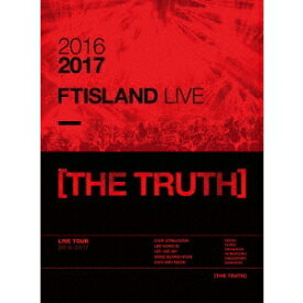 FTISLAND／2016-2017 FTISLAND LIVE ［THE TRUTH］ 【DVD】