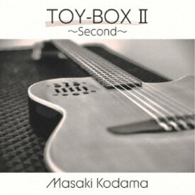 児玉昌樹／TOY-BOX II〜Second〜 【CD】