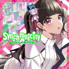 UniChOrd／Synchronicity 【CD】
