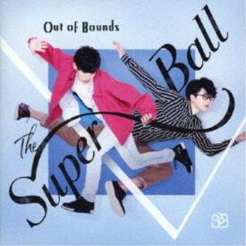 The Super Ball／Out Of Bounds《通常盤》 【CD】