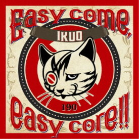 IKUO／Easy come，easy core！！ 【CD】