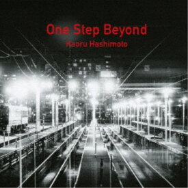 Kaoru Hashimoto／One Step Beyond 【CD】