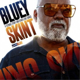 Bluey／Skint 【CD】