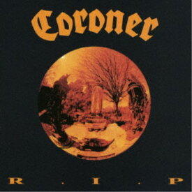 コロナー／R.I.P. 【CD】