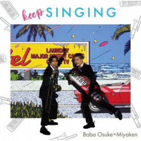 【次回使える2000円OFFクーポン配布中※条件あり】馬場桜佑×みやけん／keep SINGING 【CD】
