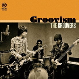 THE GROOVERS／Groovism 【CD】