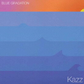 KAZZ／ブルー・グラデーション 【CD】