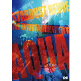 スターダスト・レビュー／LIVE ENTERTAINMENT TOUR AQUA(初回限定) 【DVD】