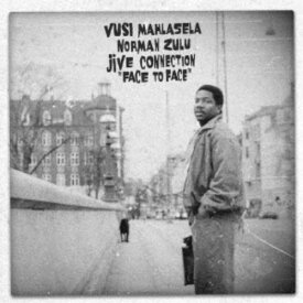 Vusi Mahlasela，Norman Zulu，Jive Connection／Face to Face(9月下旬～10月上旬発売予定) 【CD】