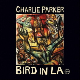 チャーリー・パーカー／バード・イン・LA 【CD】