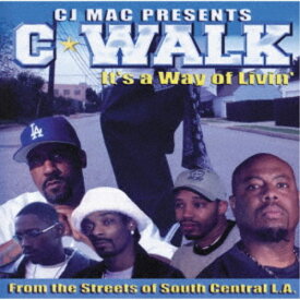 CJ MAC／C-WALK SOUND TRACK It’s a Way of Livin’ 【CD】