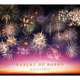 ロバート・デ・ボロン／nostalgic 【CD】