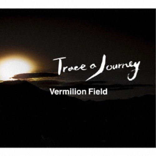 CD-OFFSALE Vermilion Field 期間限定特価 Trace CD Journey 激安な a