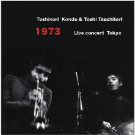 近藤等則＆土取利行／1973 Live concert Tokyo 【CD】