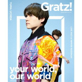 内田雄馬／YUMA UCHIDA LIVE 2022 「Gratz on your world，our world」 【Blu-ray】