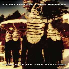 COALTAR OF THE DEEPERS／REVENGE OF THE VISITORS 【CD】